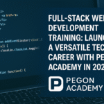 Full-Stack Web Development Training: Launch a Versatile Tech Career with Pegon Academy in 2025
